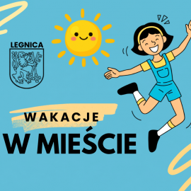 Lato w Legnicy. Oferta legnickich instytucji kultury i sportu na lato 2026