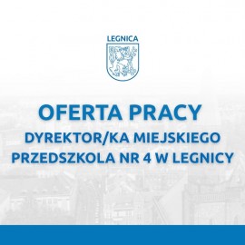 Konkurs na dyrektora Miejskiego Przedszkola Nr 4 w Legnicy