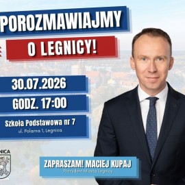 powiększ zdjęcie: „Porozmawiajmy o Legnicy!”. Zapraszamy na cykl spotkań z Prezydentem