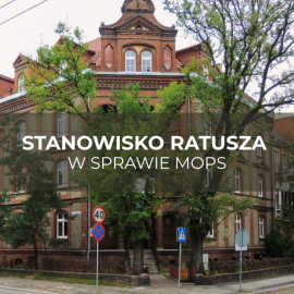 Stanowisko ratusza w sprawie MOPS