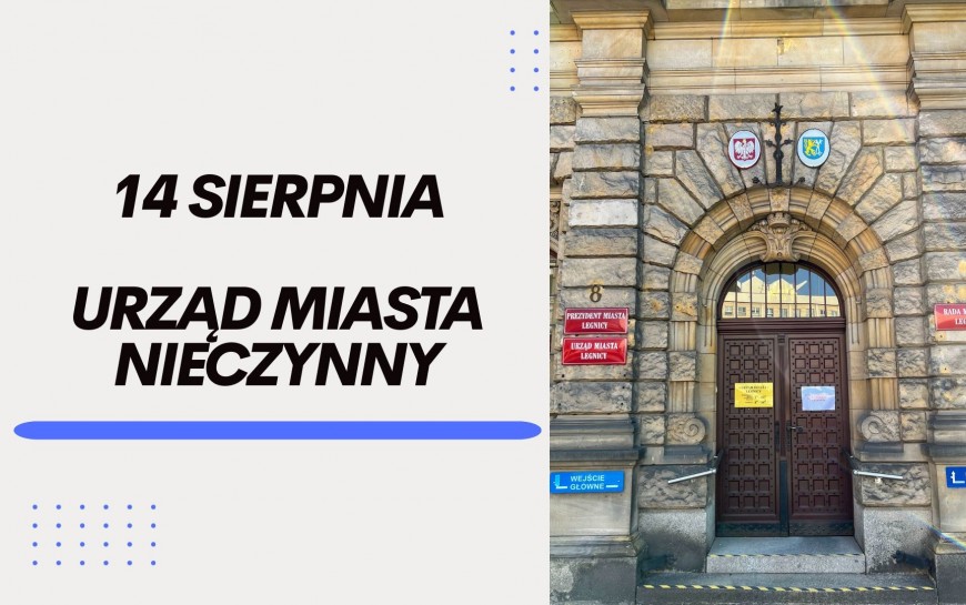 14 sierpnia Urząd Miasta Legnicy będzie nieczynny