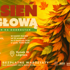 „Jesień z głową – sezon na dobrostan”. Zapraszamy na warsztaty dla młodzieży