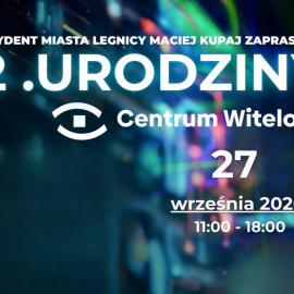 Centrum Witelona kończy 2 lata! Wielkie urodziny już 27 września