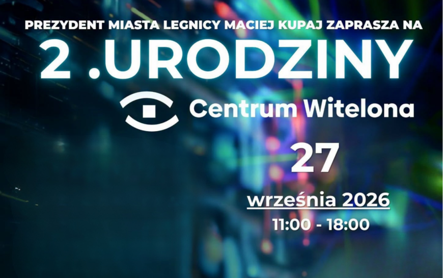 Centrum Witelona kończy 2 lata! Wielkie urodziny już 27 września