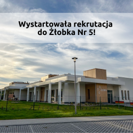 Rusza rekrutacja do nowego Żłobka Nr 5