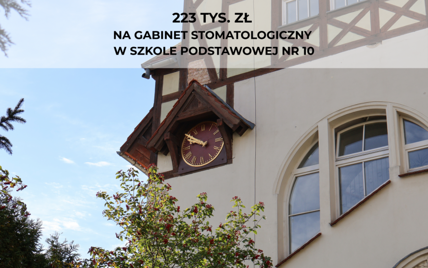 223 tys. zł na gabinet stomatologiczny w Szkole Podstawowej nr 10