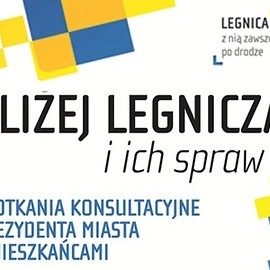 Już wkrótce pierwsze tegoroczne spotkanie konsultacyjne prezydenta Legnicy z mieszkańcami