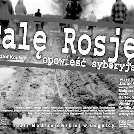 Na niedzielę - „PALĘ ROSJĘ ! opowieść syberyjska”