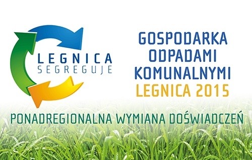 Ogólnopolska konferencja w Legnicy: doświadczenia w gospodarce odpadami
