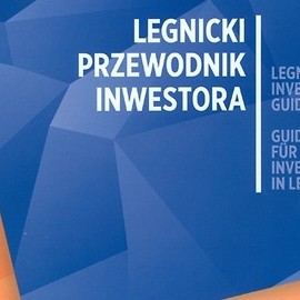 Ukazał się Legnicki Przewodnik Inwestora (Z konferencji prasowej prezydenta Legnicy)