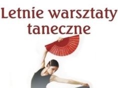 LCK zaprasza na letnie warsztaty taneczne