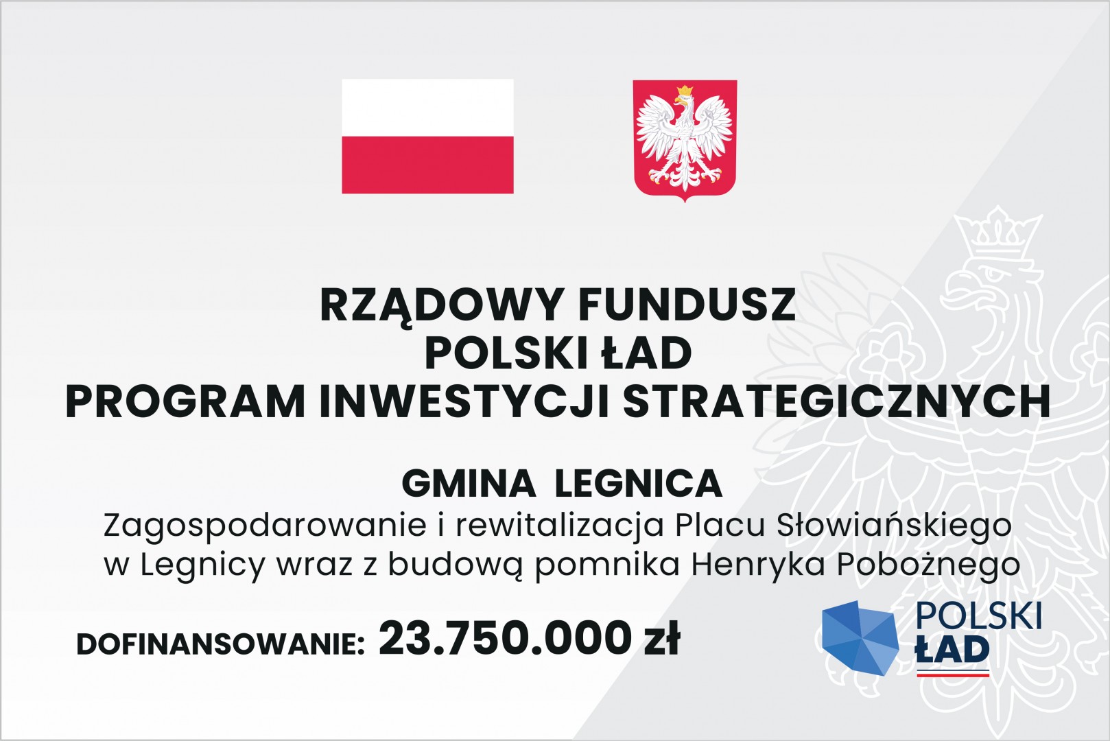 Tablica informacyjna o zagospodarowaniu i rewitalizacji Placu Słowianskiego w Legnicy wraz z budowa pomnika Henryka Poboznego