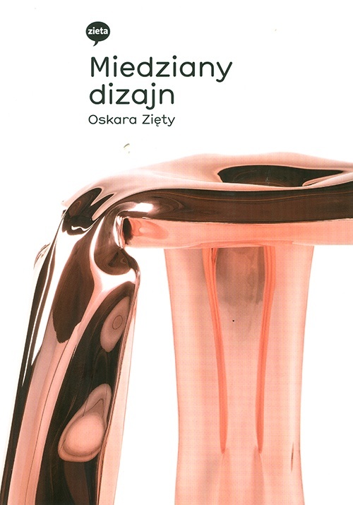 Miedziany dizajn Oskara Zięty